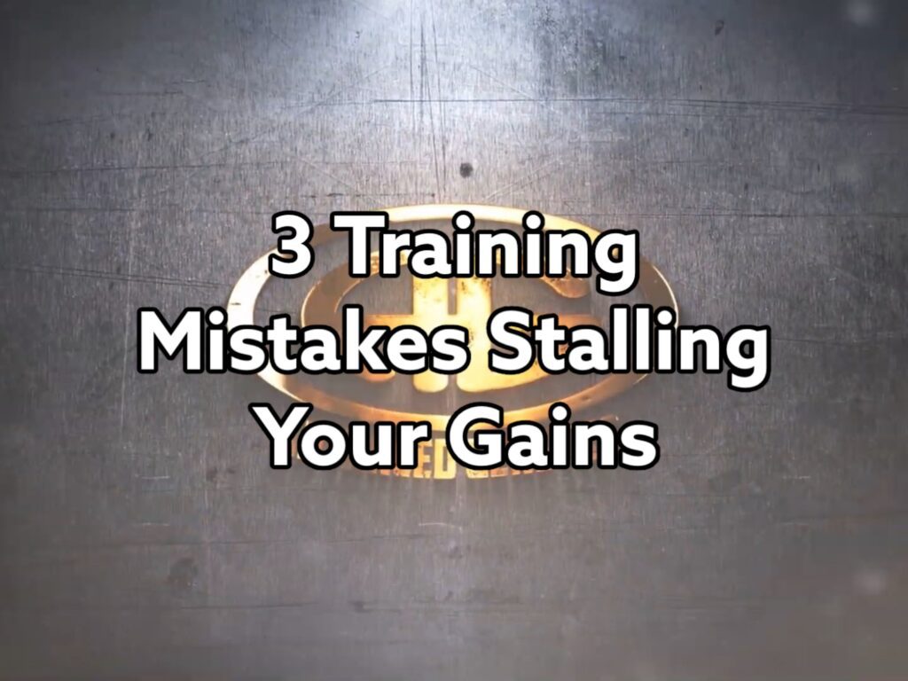 3 training mistakes stalling your gains